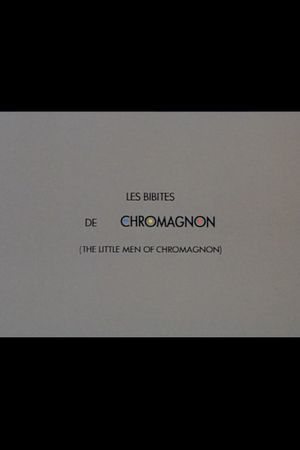 The Little Men of Chromagnon's poster image