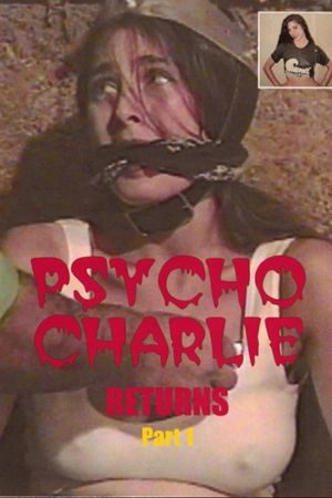 Psycho Charlie Returns: Part 1's poster