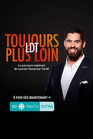 Laurent Duvernay Tardif - LDT : toujours plus loin's poster