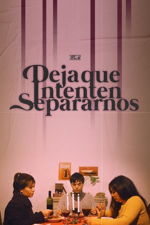 Deja que intenten separarnos's poster