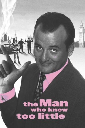The Man Who Knew Too Little's poster