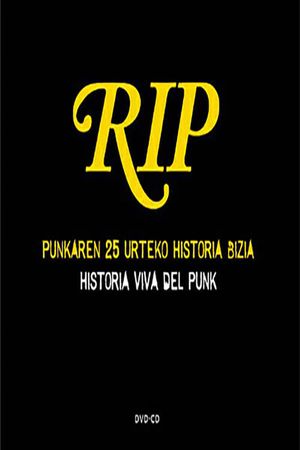 RIP - Punkaren 25 Urteko Historia Bizia / Historia Viva Del Punk's poster