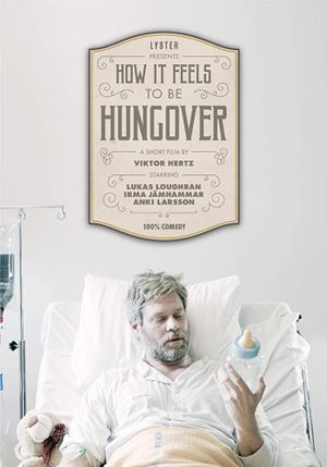 How It Feels to Be Hungover's poster