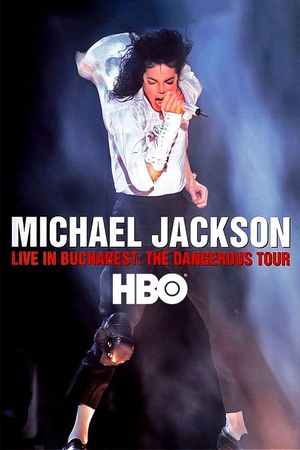 Michael Jackson: Live in Bucharest - The Dangerous Tour's poster