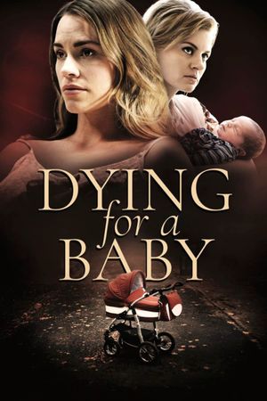 Dying for a Baby's poster