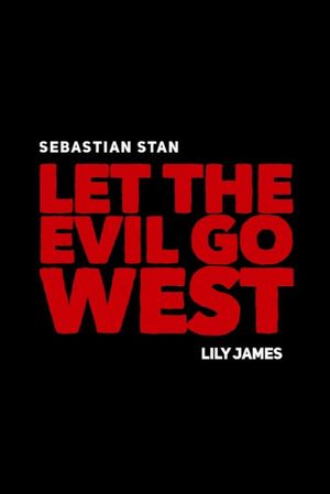 Let the Evil Go West's poster