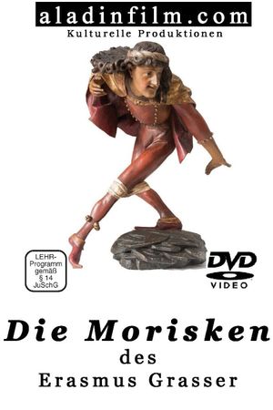 Die Morisken des Erasmus Grasser's poster
