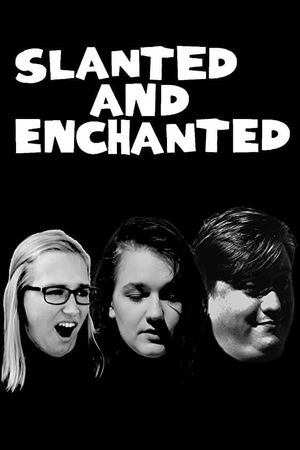 Slanted and Enchanted's poster