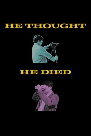 He Thought He Died's poster