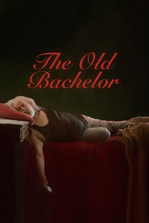 The Old Bachelor's poster