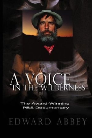Edward Abbey: A Voice in the Wilderness's poster