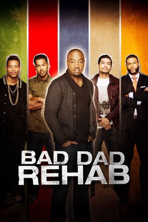Bad Dad Rehab's poster