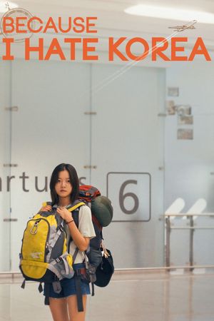 Because I Hate Korea's poster