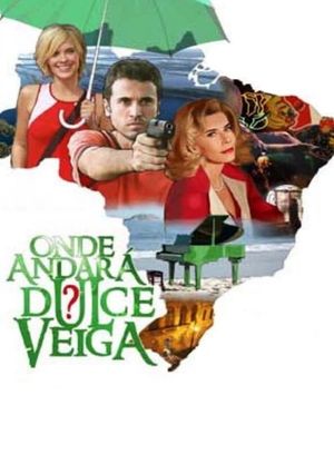 Onde Andará Dulce Veiga?'s poster