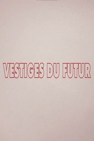 Remains of the Future's poster