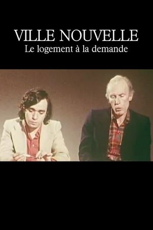 Ville nouvelle : Le Logement à la demande's poster