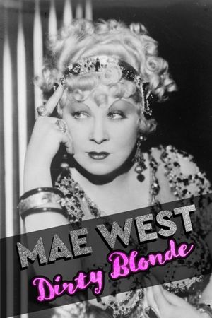 Mae West: Dirty Blonde's poster