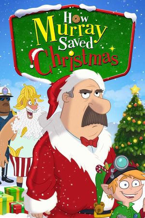 How Murray Saved Christmas's poster