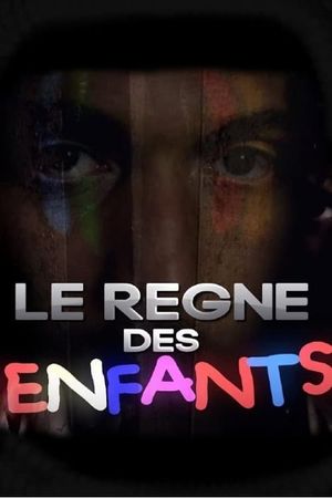 Le Règne Des Enfants's poster