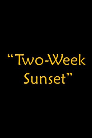 Two-Week Sunset's poster