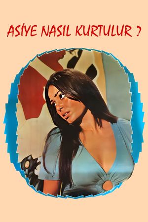 Asiye Nasil Kurtulur's poster