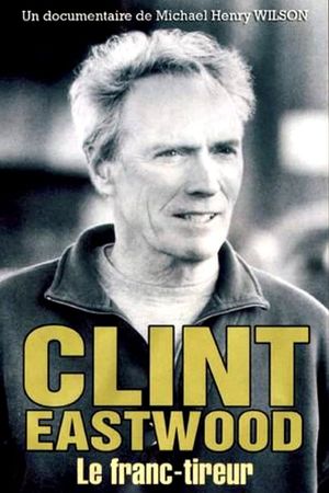 Clint Eastwood, le franc-tireur's poster