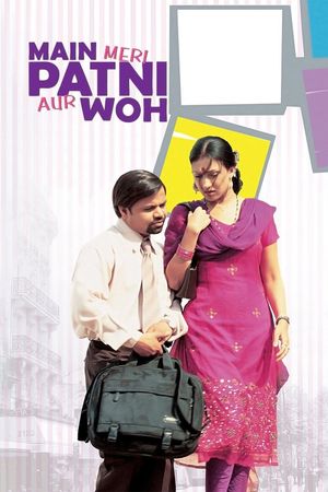 Main, Meri Patni... Aur Woh!'s poster