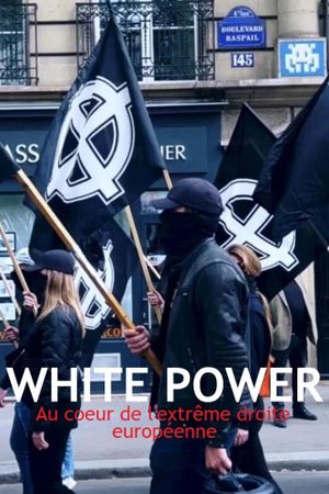 White power : Au cœur de l'extrême droite européenne's poster