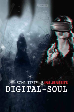 Digital Soul - Schnittstelle ins Jenseits's poster