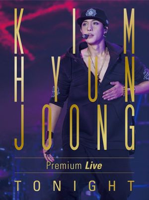 KIM HYUN JOONG Premium Live "TONIGHT"'s poster