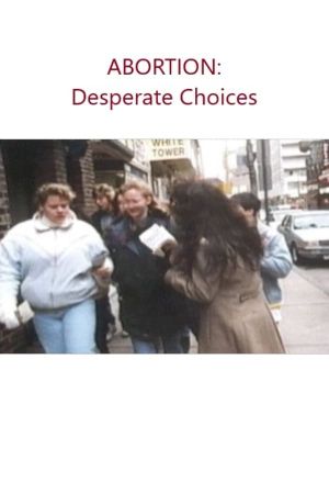 Abortion: Desperate Choices's poster