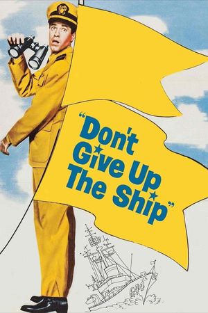 Don't Give Up the Ship's poster