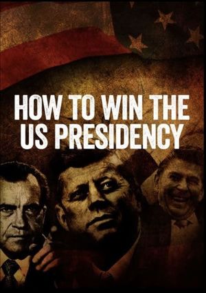 How to Win the US Presidency's poster