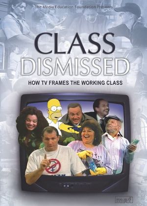 Class Dismissed: How TV Frames the Working Class's poster