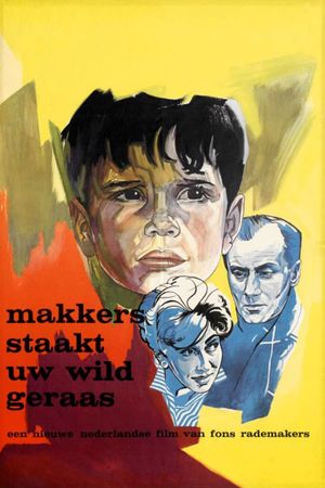 Makkers, staakt uw wild geraas's poster