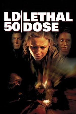 LD 50 Lethal Dose's poster