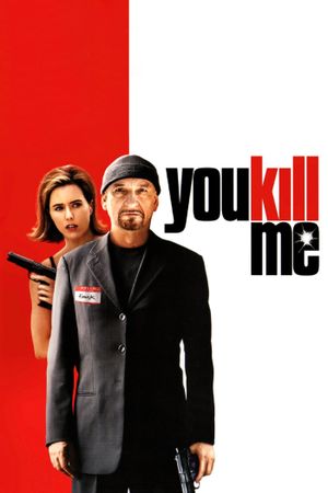 You Kill Me's poster