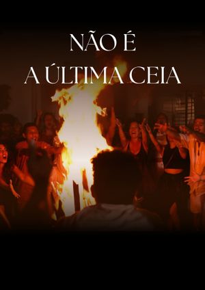 Não é a Última Ceia's poster