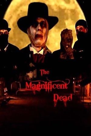 The Magnificent Dead's poster