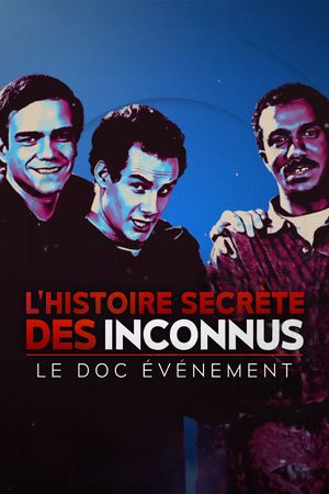 L'Histoire secrète des Inconnus, le doc événement's poster image