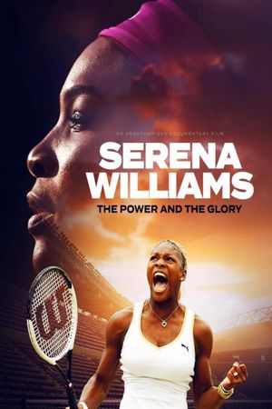 Serena Williams: The Power and the Glory's poster