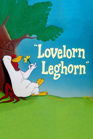 Lovelorn Leghorn's poster
