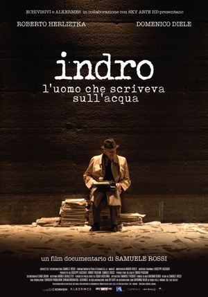 Indro. L'uomo che scriveva sull'acqua's poster