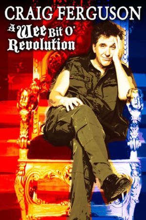 Craig Ferguson: A Wee Bit o' Revolution's poster