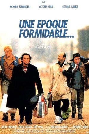 Une époque formidable...'s poster