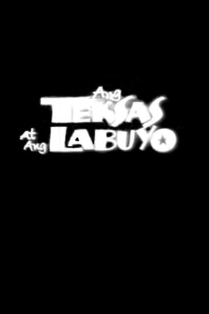Ang teksas at ang labuyo's poster