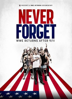 Never Forget: WWE Returns After 9/11's poster