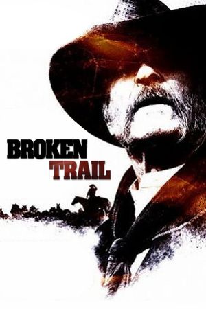 Broken Trail: The Making of a Legendary Western's poster
