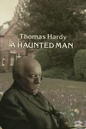 Thomas Hardy: A Haunted Man's poster