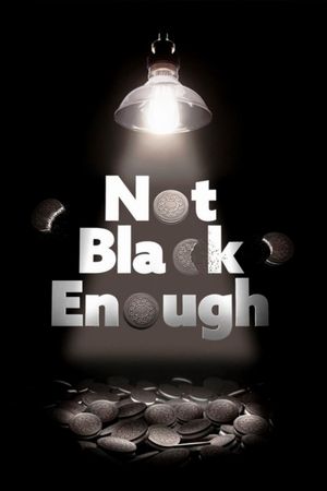 Not Black Enough's poster image